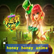 honey honey anime onde assistir